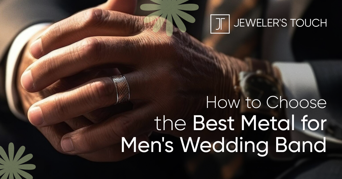 Choosing the Best Metal for a Men's Wedding Band– Jewelers Touch